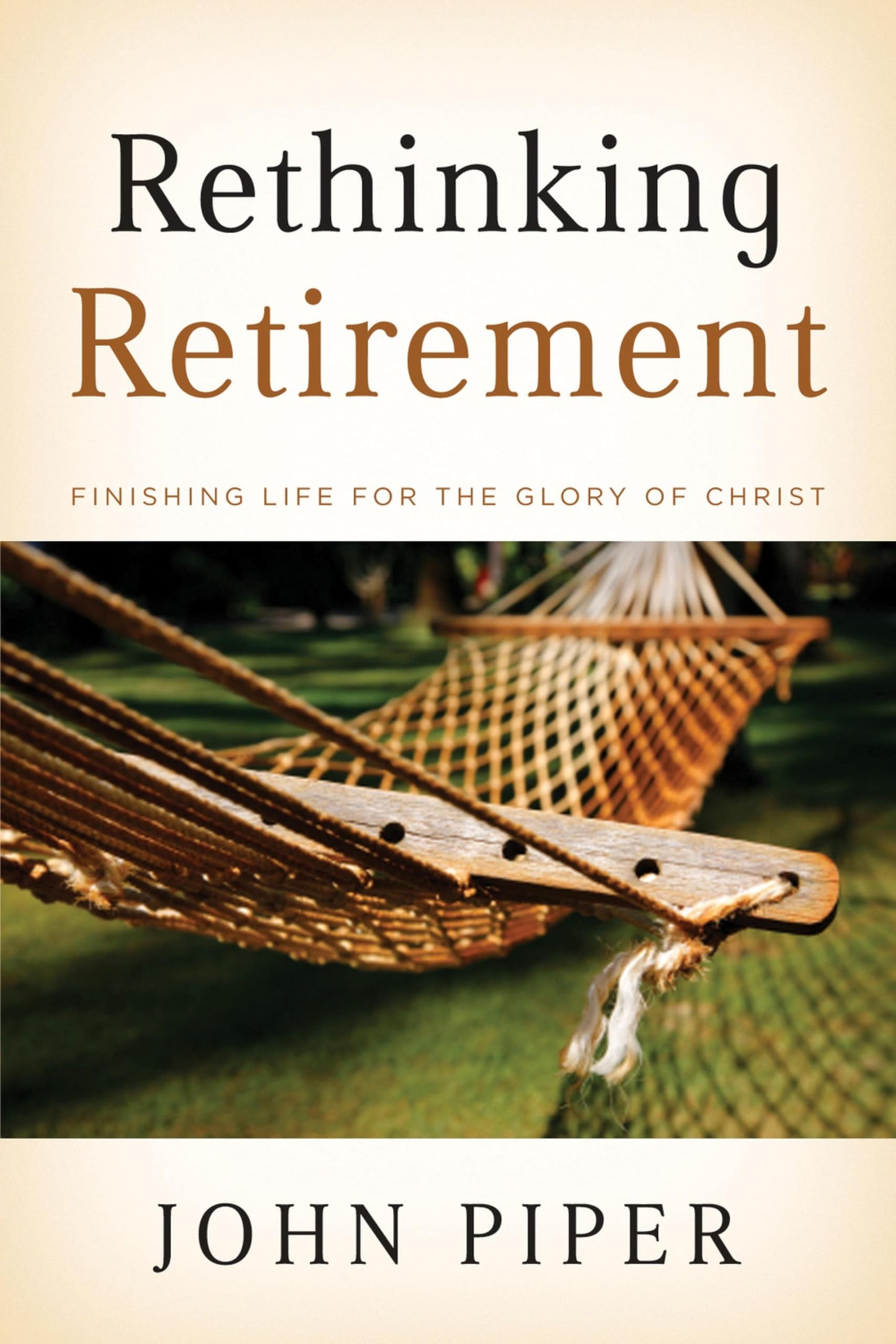 Rethinking Retirement: Finishing Life for the Glory of Christ Booklet