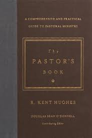 The Pastor’s Book: A Comprehensive and Practical Guide to Pastoral Ministry