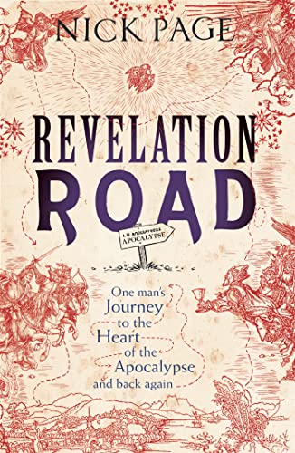 Revelation Road: One Man’s Journey to the Heart of Apocalypse and Back Again