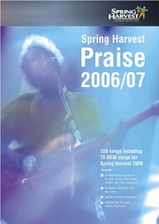 Spring Harvest Praise: Music Edition 2006 07