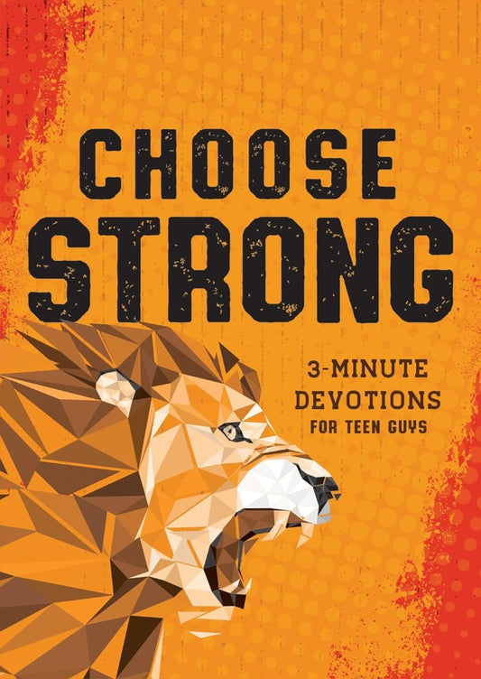 Choose Strong: 3-Minute Devotions For Teen Guys - Re-vived