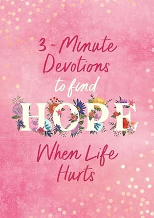 3-Minute Devotions To Find Hope When Life Hurts - Re-vived