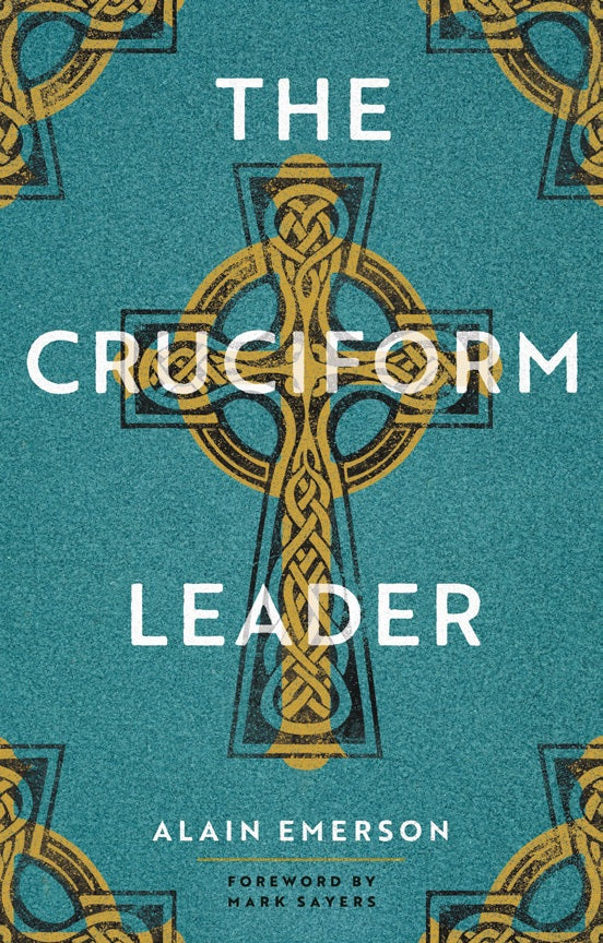 The Cruciform Leader - Re-vived