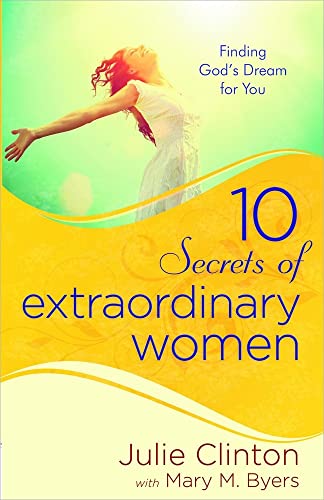 10 Secrets Of Extraordianry Women