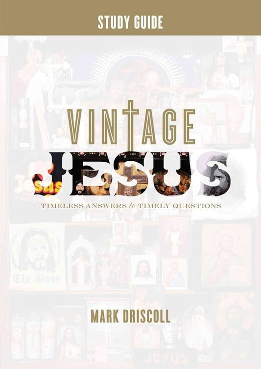 Vintage Jesus: Timeless Answers to Timely Questions (Study Guide)