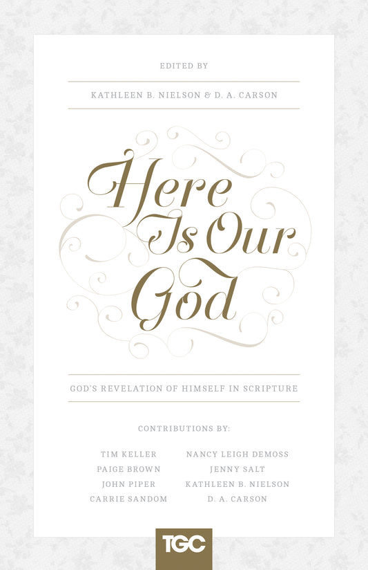 Here Is Our God: God’s Revelation of Himself in Scripture