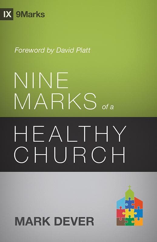 nine marks of a healthy church 3rd edition pb 9marks