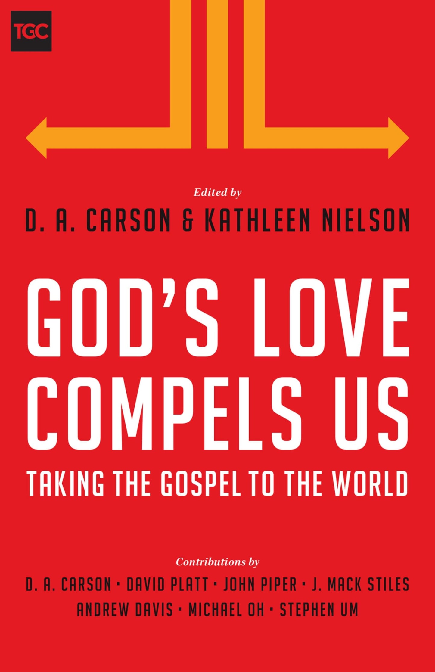 God’s Love Compels Us: Taking the Gospel to the World