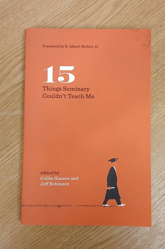 15 Things Seminary Couldn’t Teach Me