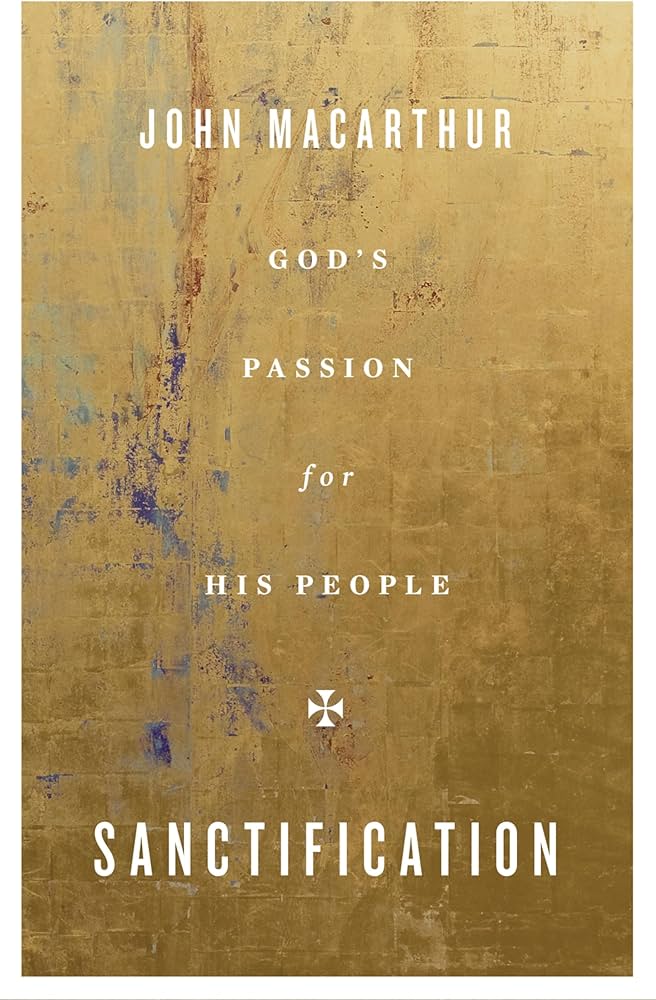 Sanctification: God’s Passion for His People