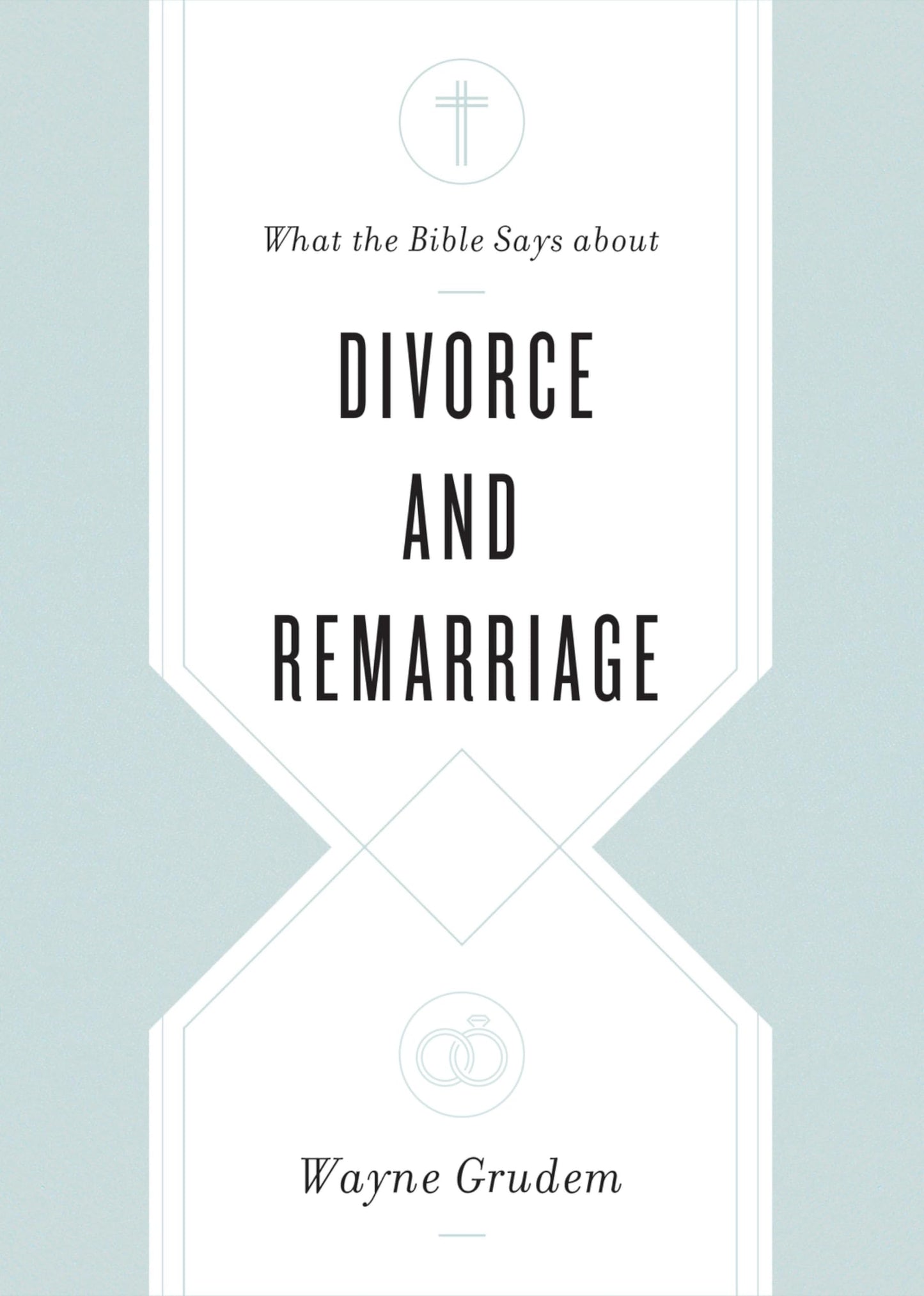 What the Bible Says about Divorce and Remarriage