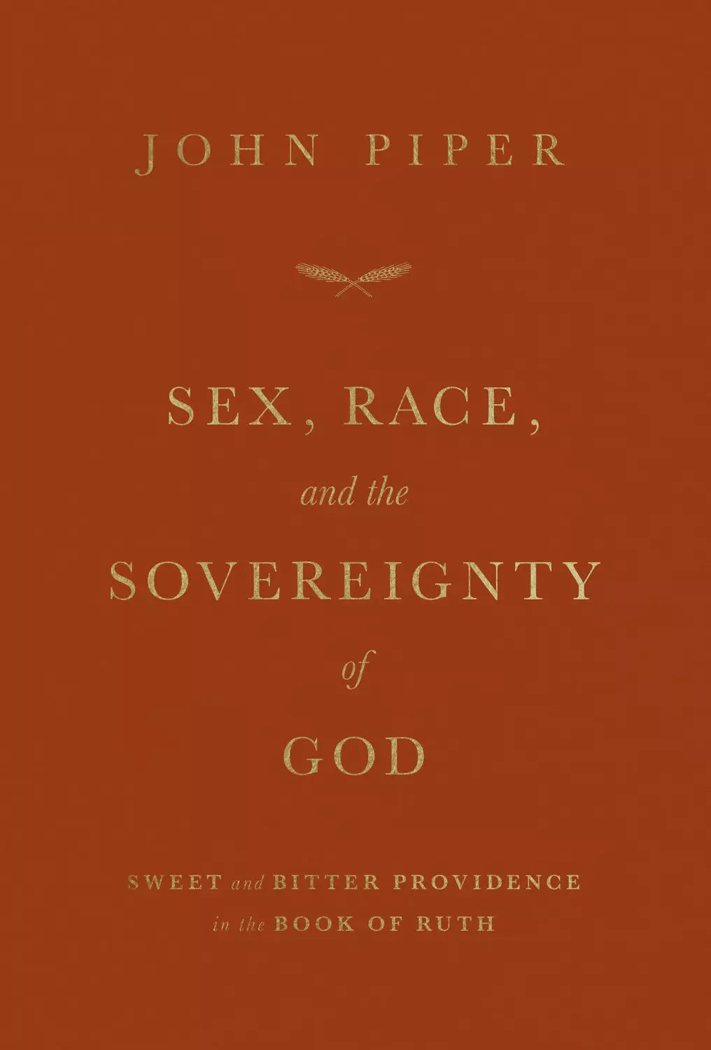 Sex, Race, and the Sovereignty of God: Sweet and Bitter Providence in the Book of Ruth