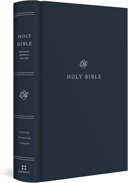 ESV Holy Bible: Dyslexia-Friendly Edition Hardback