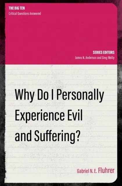 Why Do I Personally Experience Evil and Suffering?