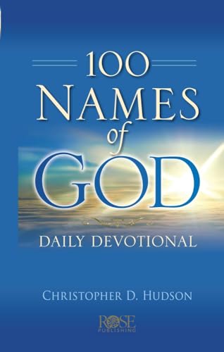 100 Names of God Daily Devotional by Christopher D. Hudson.