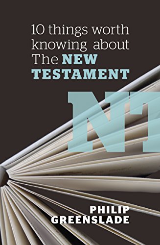 10 Things Worth Knowing About The New Testament