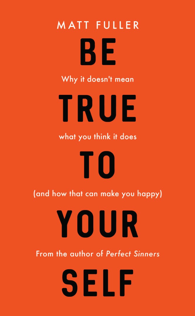 Be True To Your Self