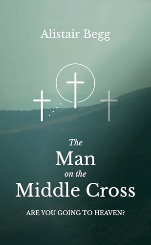 Alistair Begg £10 Bundle | The Man on the Middle Cross & We Will Be Changed
