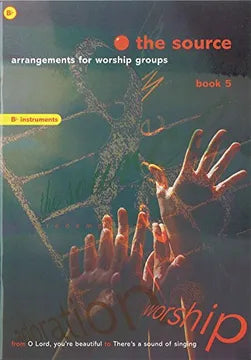 The Source – Book 5: B♭ Instruments