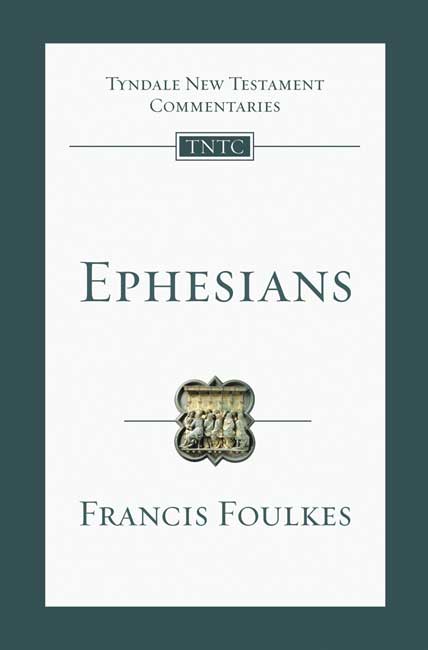 Ephesians – Tyndale New Testament Commentary