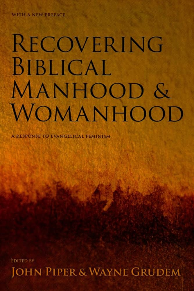 Recovering Biblical Manhood &amp; Womanhood
