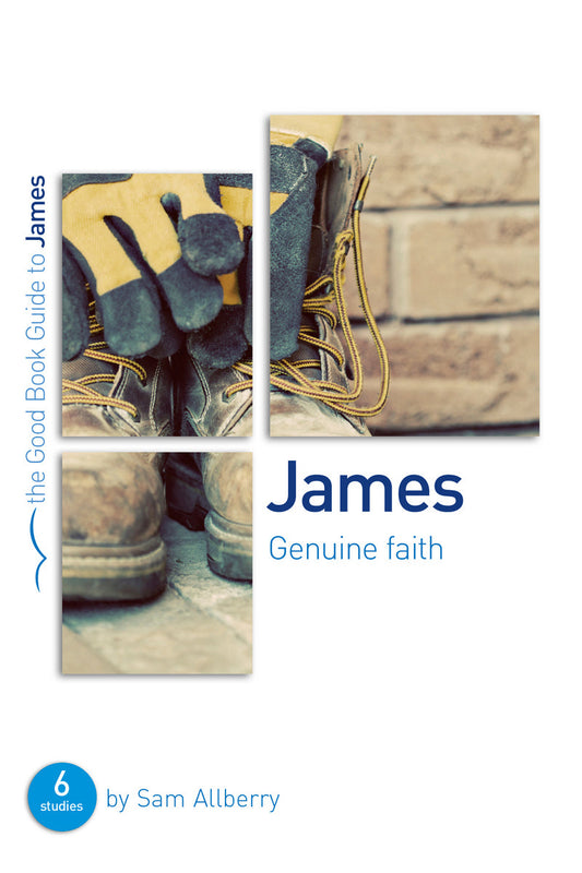James: Genuine Faith (Good Book Guide) - Re-vived