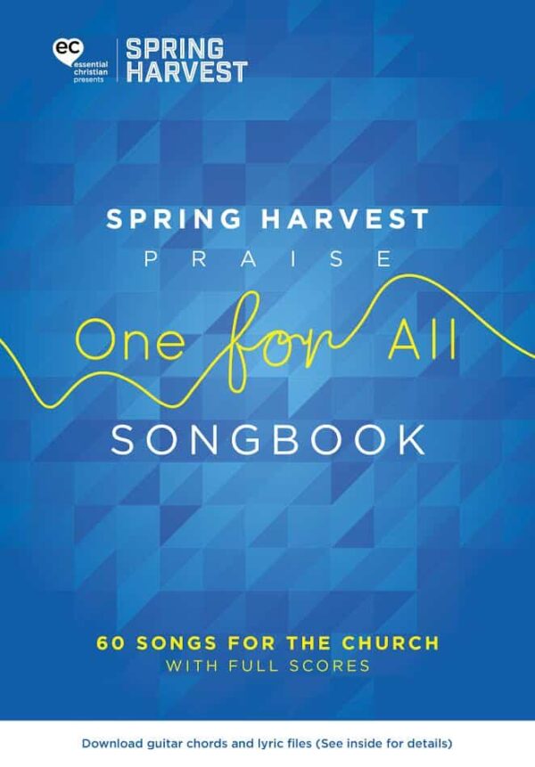 Spring Harvest Praise: One for All – Songbook 2017