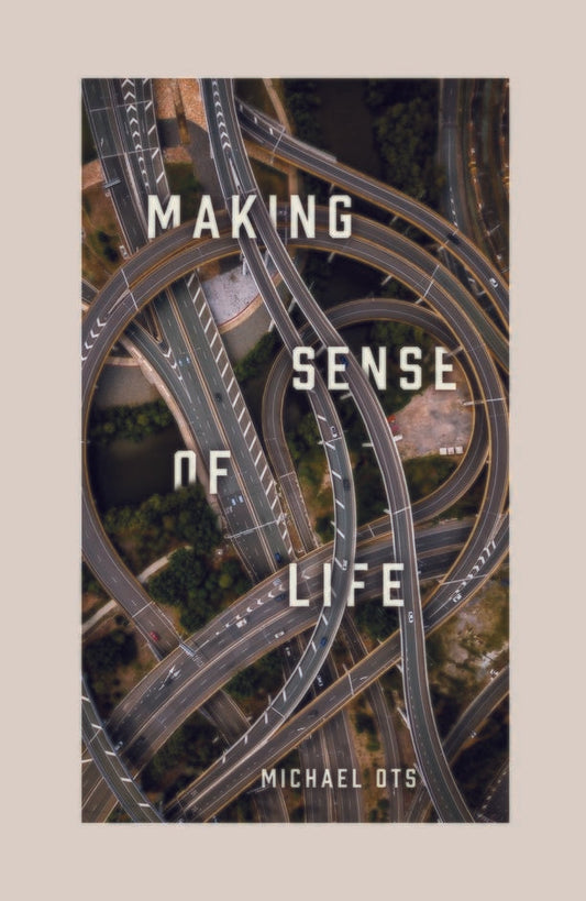 Making Sense of Life - Re-vived