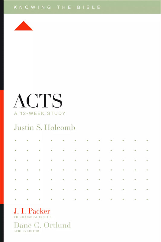 Acts: A 12‑Week Study (Knowing the Bible)