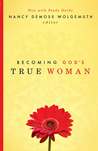 Becoming God’s True Woman