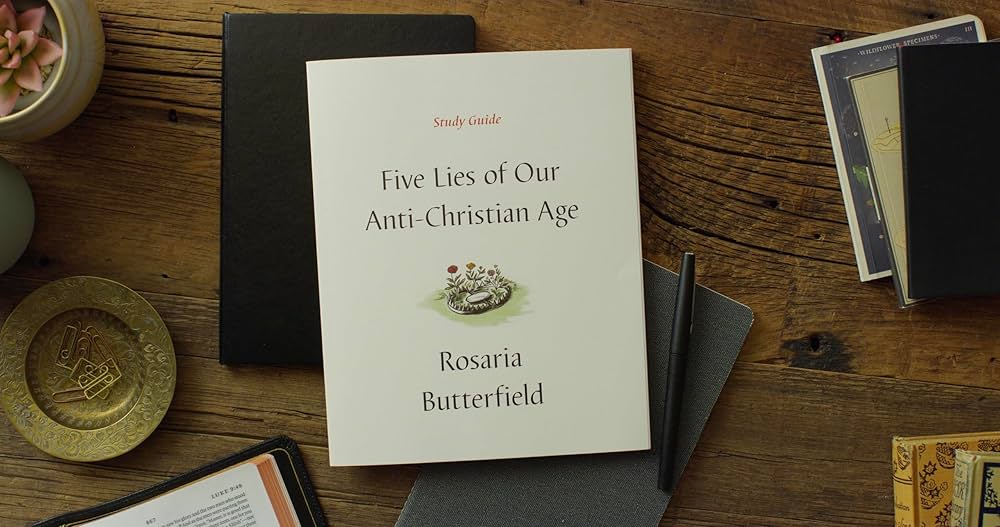 Five Lies of Our Anti-Christian Age – Study Guide
