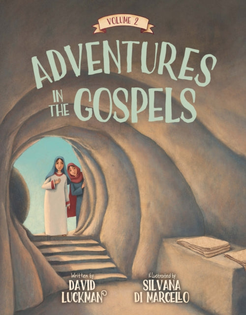 ADVENTURES IN THE GOSPELS VOLUME 2