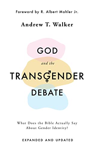 God and the Transgender Debate - Updated Edition
