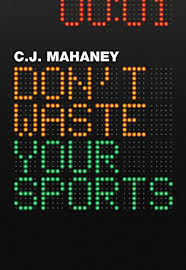 Don’t Waste Your Sports
