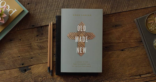 Old Made New: A Guide To The New Testament Use Of The Old Testament