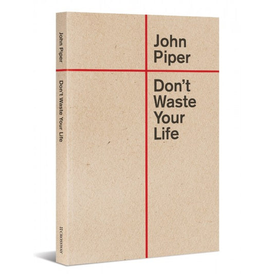 Don’t Waste Your Life 2018 Edition