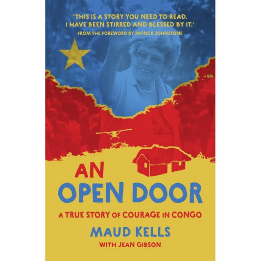 AN OPEN DOOR A TRUE STORY OF COURAGE IN CONGO HB
